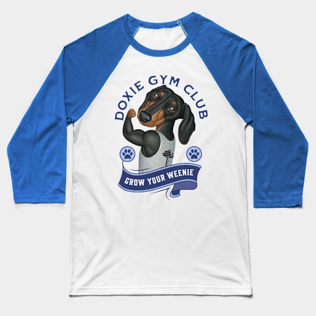 Cute Doxie Gym Club Member to Grow Your Weenie in Blue Baseball T-Shirt by Danny Gordon Art